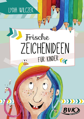 Frische Zeichenideen für Kinder von Wilczek,  Lydia