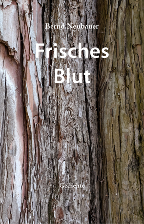 Frisches Blut von Neubauer,  Bernd