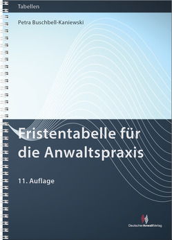 Fristentabelle für die Anwaltspraxis von Buschbell-Kaniewski,  Petra