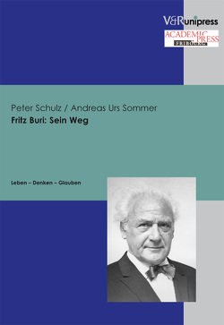 Fritz Buri: Sein Weg von Schulz,  Peter, Sommer,  Andreas Urs