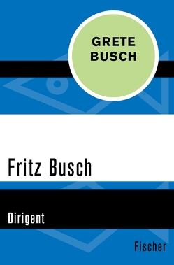 Fritz Busch von Busch,  Grete