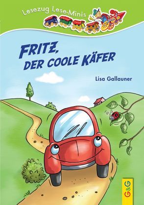 LESEZUG/ Lese-Minis: Fritz, der coole Käfer von Gallauner,  Lisa, Reichert,  Katharina