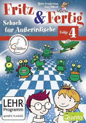 Fritz & Fertig Folge 4 – Schach für Außerirdische von Hilbert,  Jörg, Lengwenus,  Björn