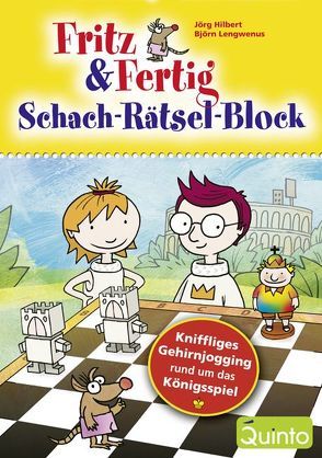 Fritz & Fertig – Schach-Rätsel-Block von Hilbert,  Jörg, Lengwenus,  Björn
