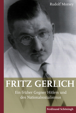 Fritz Gerlich (1883-1934) von Morsey,  Rudolf