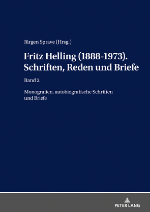 Fritz Helling (1888-1973). Schriften, Reden und Briefe von Sprave,  Jürgen