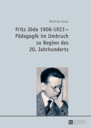 Fritz Jöde 1906-1923 – Pädagogik im Umbruch zu Beginn des 20. Jahrhunderts von Kruse,  Matthias