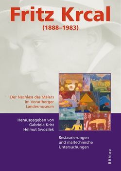 Fritz Krcal (1888-1983) von Krist,  Gabriela, Swozilek,  Helmut