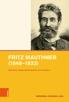 Fritz Mauthner (1849–1923) von Arens,  Katherine, Budnák,  Jan, Csáky,  Moritz, Hainscho,  Thomas, Jicínská,  Veronika, Ludigs-Yilmaz,  Julia, Nemec,  Mirek, Petrbok,  Václav, Rinas,  Karsten, Schenk,  Klaus, Stašková,  Alice, Topor,  Michal