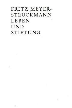 Fritz Meyer-Struckmann Leben und Stiftung von Dreesbach,  Anne, Kamp,  Michael, Neumann,  Florian