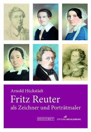 Fritz Reuter als Zeichner und Porträtmaler von Hückstädt,  Arnold