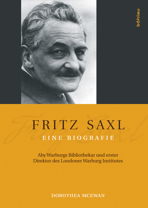 Fritz Saxl – Eine Biografie von McEwan,  Dorothea