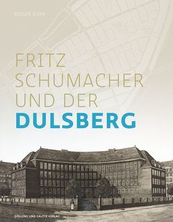 Fritz Schumacher und der Dulsberg von Popp,  Roger