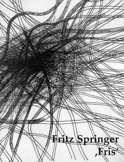 Fritz Springer „Fris“ von Degenhard,  Roswitha, Künstler-Reich,  Ulrike, Springer,  Walter