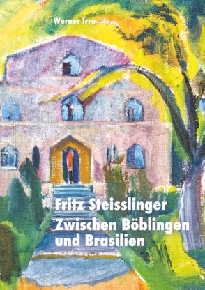Fritz Steisslinger von Irro,  Werner