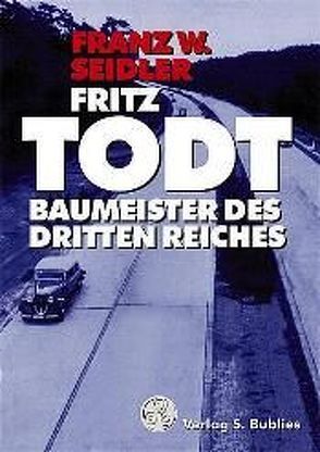 Fritz Todt von Seidler,  Franz W