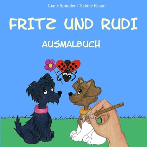 Fritz und Rudi Ausmalbuch von Knauf,  Sabine, Spindler,  Liane