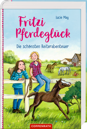 Fritzi Pferdeglück (Sammelband) von Henze,  Dagmar, May,  Lucie