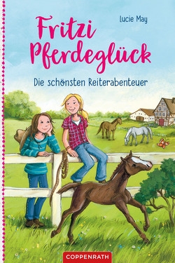 Fritzi Pferdeglück von Henze,  Dagmar, May,  Lucie
