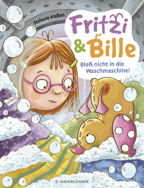 Fritzi und Bille – Bloß nicht in die Waschmaschine von Klaßen,  Stefanie