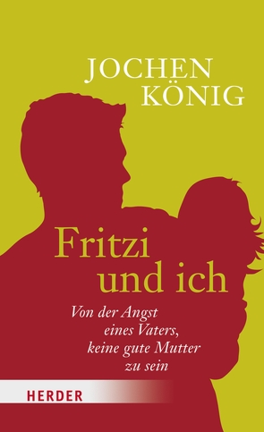 Fritzi und ich von König,  Jochen