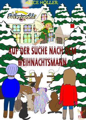Fritzipold – Auf der Suche nach dem Weihnachtsmann von Fant,  Doreen, Höller,  Alice