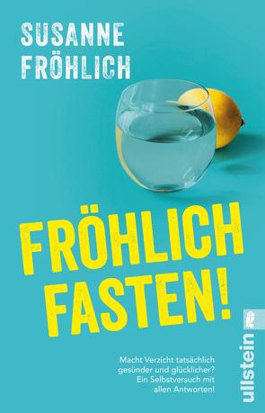 Fröhlich fasten! von Froehlich,  Susanne