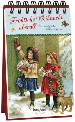 Fröhliche Weihnacht überall. Ein nostalgischer Adventskalender von Kleinschrot,  Katrin, Lückel,  Kristin