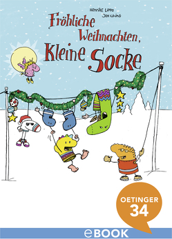 Fröhliche Weihnachten, kleine Socke! von Lippa,  Henrike, Uhin,  Jan