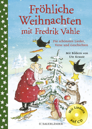 Fröhliche Weihnachten mit Fredrik Vahle von Krause,  Ute, Vahle,  Fredrik