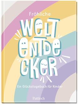 Fröhliche Weltentdecker von Pattloch Verlag