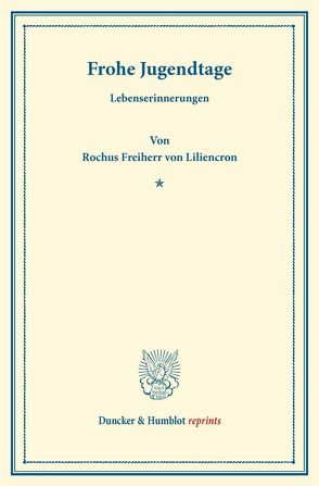 Frohe Jugendtage. von Liliencron,  Rochus Frhr. von