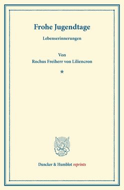 Frohe Jugendtage. von Liliencron,  Rochus Frhr. von