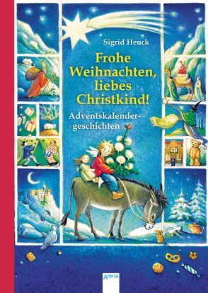 Frohe Weihnachten, liebes Christkind! von Heuck,  Sigrid, Winterhager,  Daniele