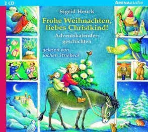 Frohe Weihnachten, liebes Christkind! von Heuck,  Sigrid, Striebeck,  Jochen