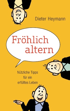 Fröhlich altern von Heymann,  Dieter