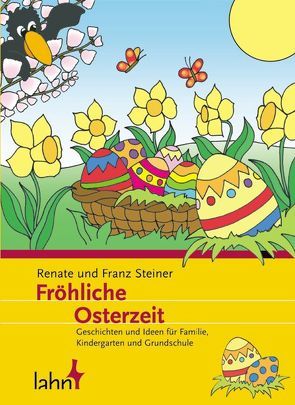 Fröhliche Osterzeit von Steiner,  Franz, Steiner,  Renate