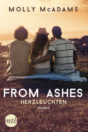 From Ashes – Herzleuchten von Kapeller,  Justine, McAdams,  Molly