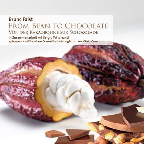 From Bean To Chocolate von Faist,  Bruno, Maas,  Mike