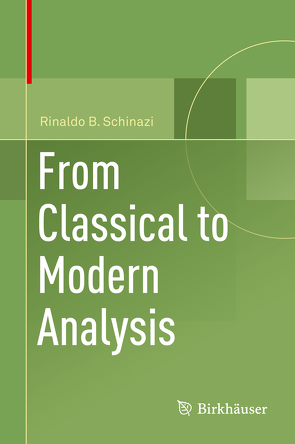 From Classical to Modern Analysis von Schinazi,  Rinaldo B.