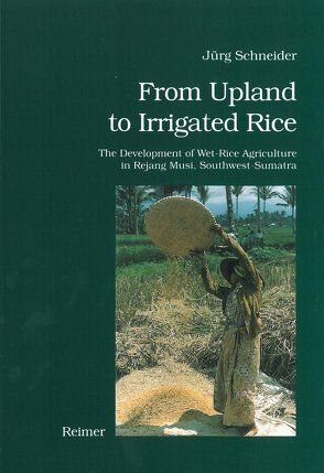 From Upland to Irrigated Rice von Schneider,  Jürg