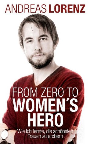 From Zero to Women’s Hero von Lorenz,  Andreas