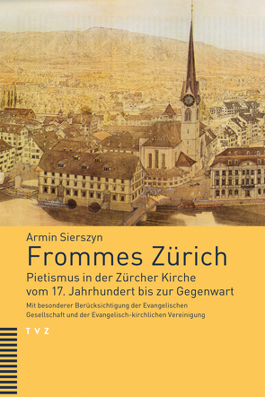 Frommes Zürich von Evangelisch-kirchliche Vereinigung, Sierszyn,  Armin