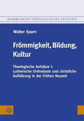 Frömmigkeit, Bildung, Kultur von Sparn,  Walter