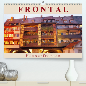 Frontal – Häuserfronten (Premium, hochwertiger DIN A2 Wandkalender 2021, Kunstdruck in Hochglanz) von Flori0