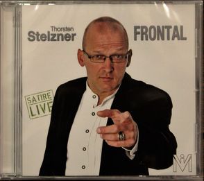 Frontal – Satire – Live Thorsten Stelzner von Dehm,  Diether, Greiner-Napp,  Andreas, Lehnhof,  Ingo, Stelzner,  Thorsten