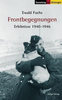 Frontbegegnungen von Fuchs,  Ewald, Kleindienst,  Jürgen