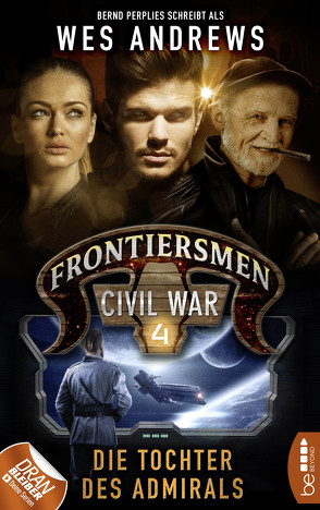 Frontiersmen: Civil War 4 von Andrews,  Wes, Perplies,  Bernd