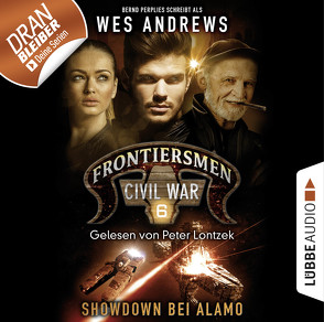 Frontiersmen: Civil War – Folge 06 von Andrews,  Wes, Lontzek,  Peter, Perplies,  Bernd