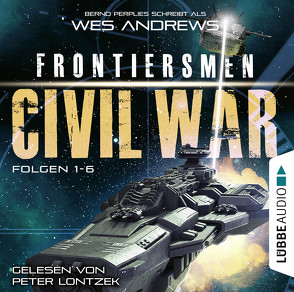 Frontiersmen: Civil War – Sammelband von Andrews,  Wes, Lontzek,  Peter, Perplies,  Bernd
